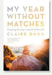 My Year without Matches by Claire Dunn