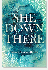 She Down There by Lynton Francois Burger