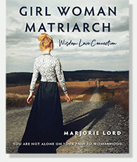 Girl Woman Matriarch By Marjorie Lord